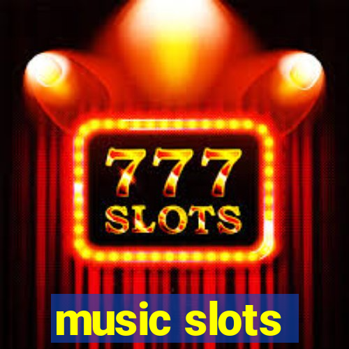 music slots