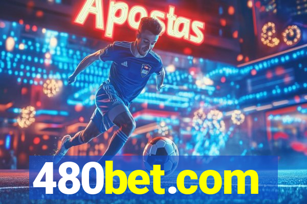 480bet.com