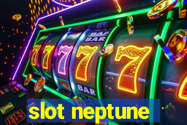 slot neptune