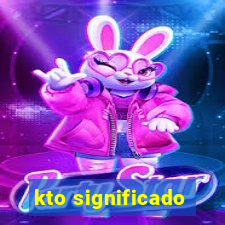 kto significado