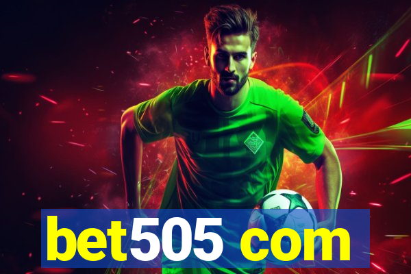 bet505 com