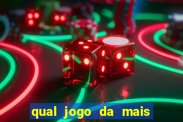 qual jogo da mais dinheiro no bet365