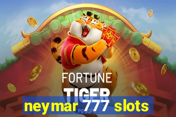 neymar 777 slots