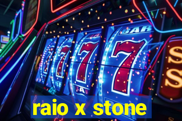 raio x stone