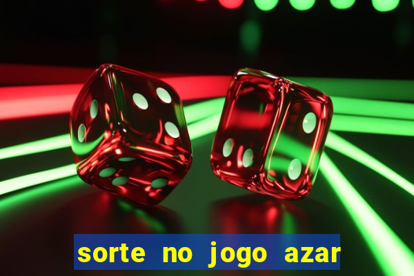 sorte no jogo azar no amor livro