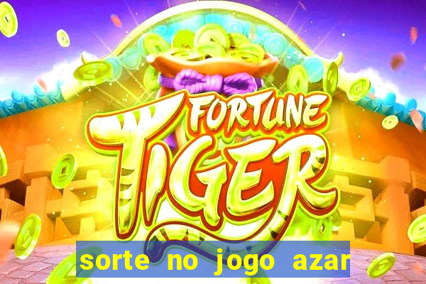 sorte no jogo azar no amor livro