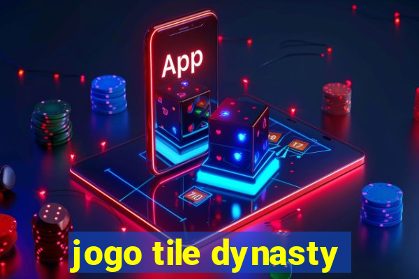 jogo tile dynasty