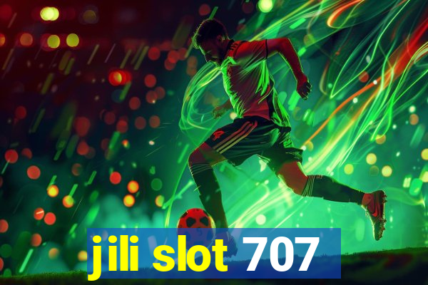 jili slot 707