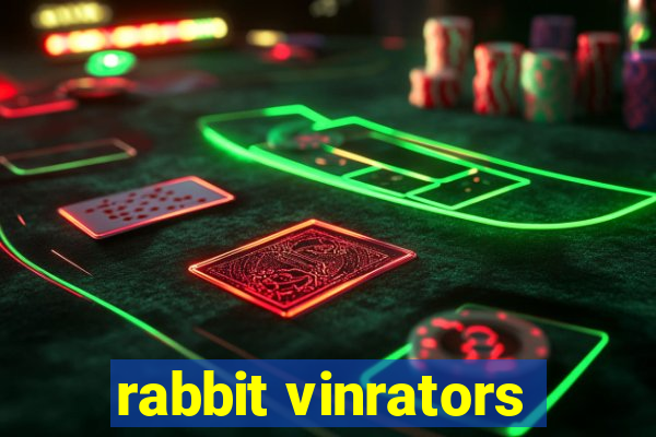 rabbit vinrators