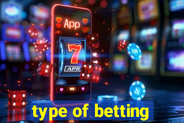 type of betting