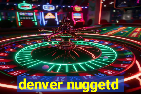 denver nuggetd