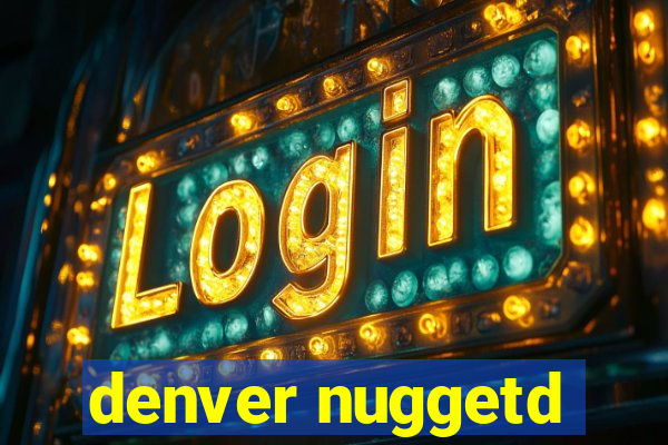 denver nuggetd