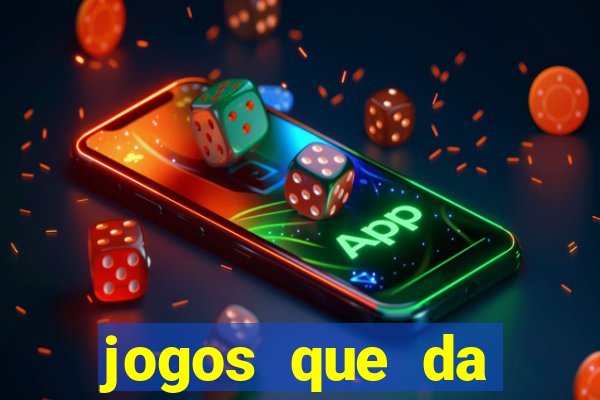 jogos que da dinheiro de verdade pix