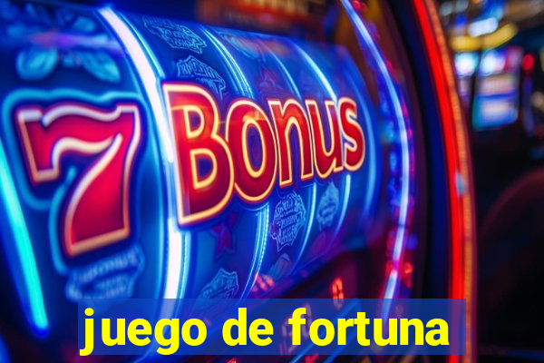 juego de fortuna