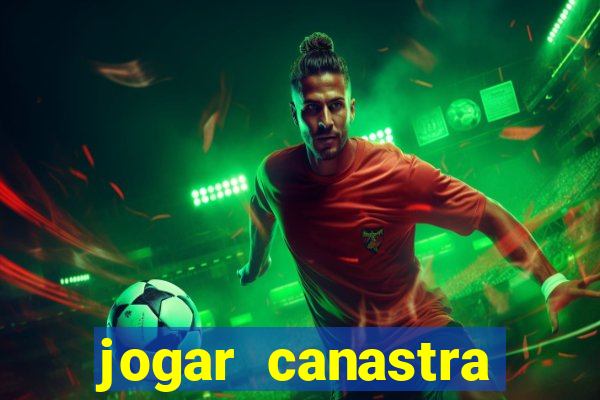 jogar canastra online valendo dinheiro