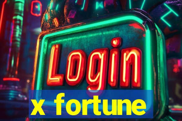 x fortune