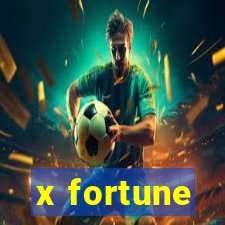 x fortune