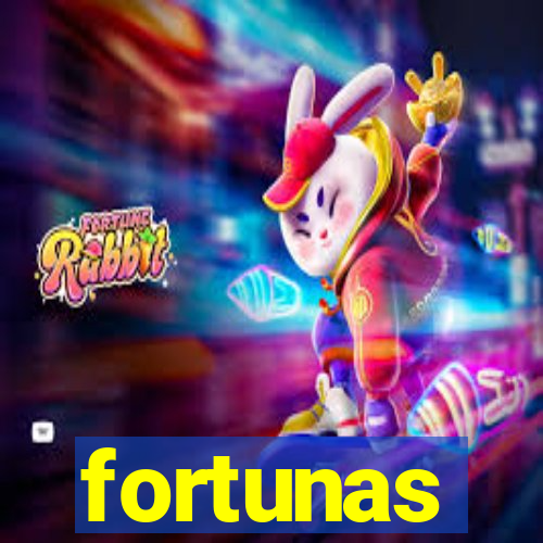 fortunas