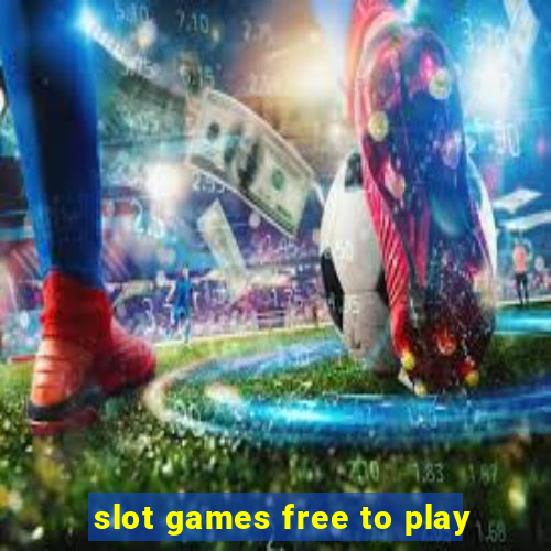 slot games free to play