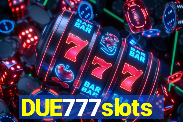 DUE777slots