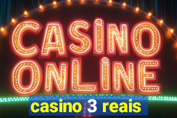 casino 3 reais