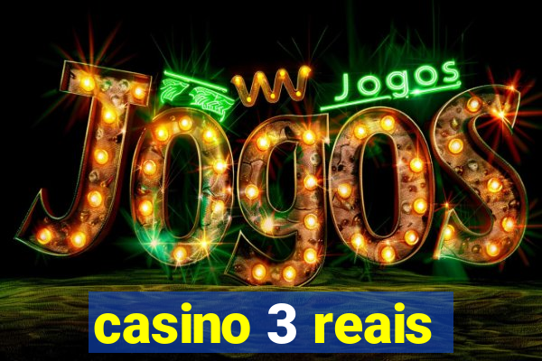 casino 3 reais