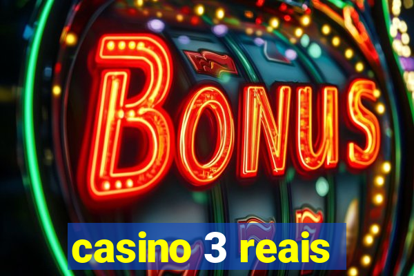 casino 3 reais