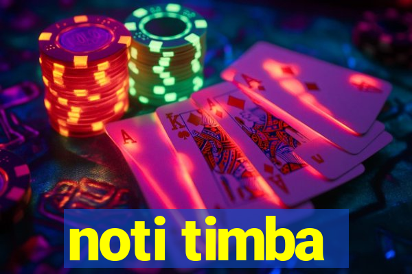 noti timba