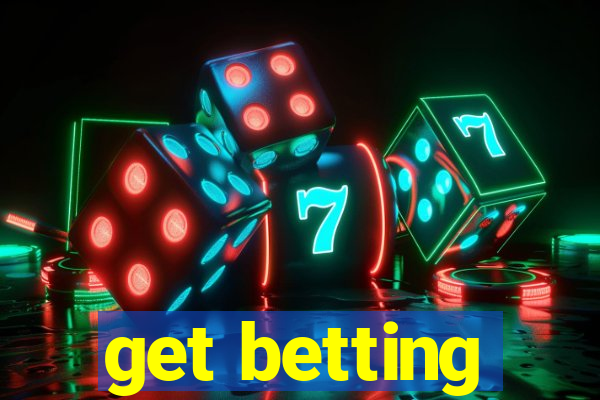 get betting