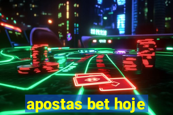 apostas bet hoje