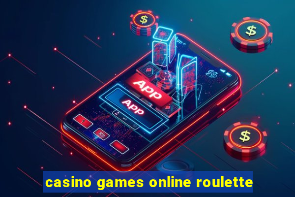 casino games online roulette