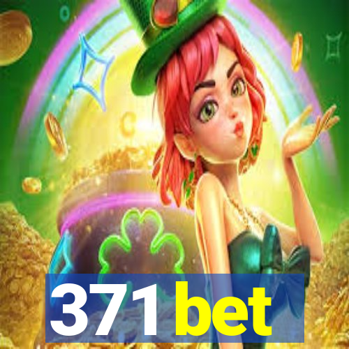 371 bet