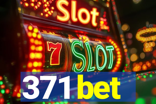 371 bet