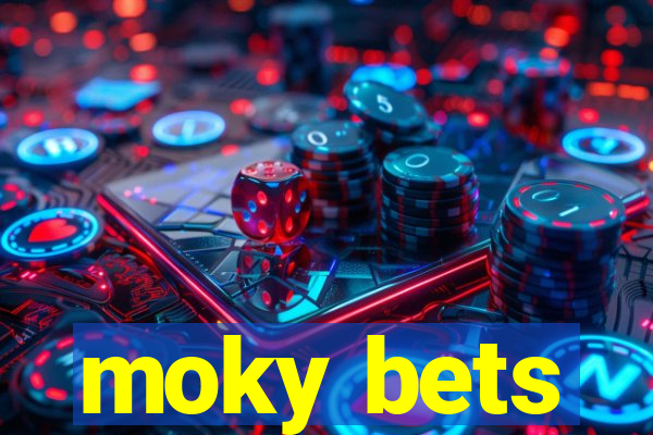 moky bets