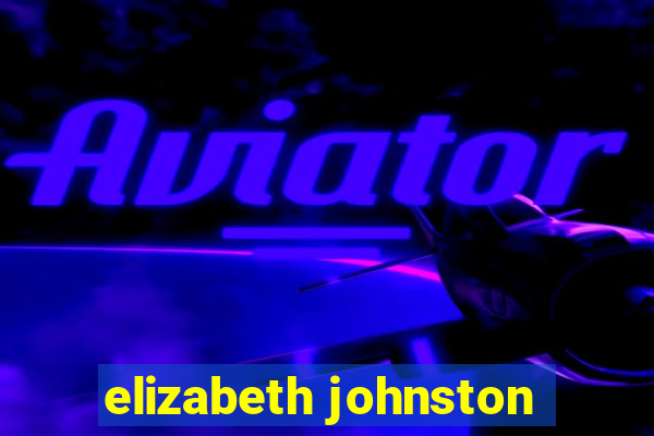 elizabeth johnston