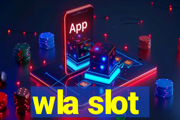 wla slot