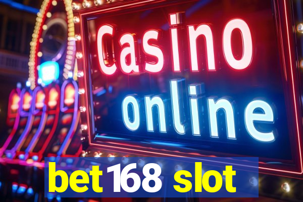 bet168 slot