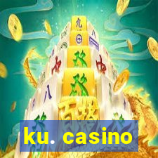 ku. casino