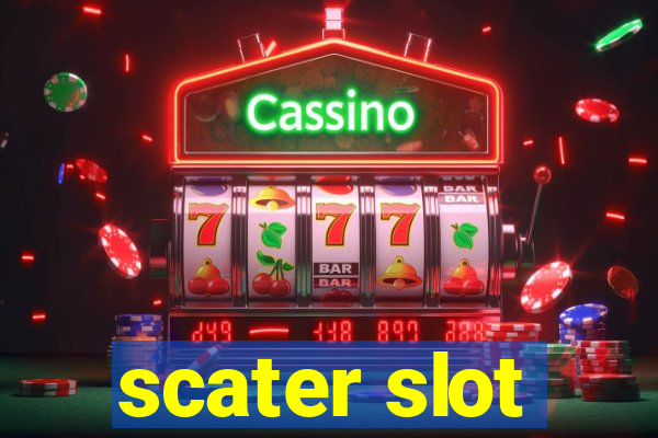 scater slot