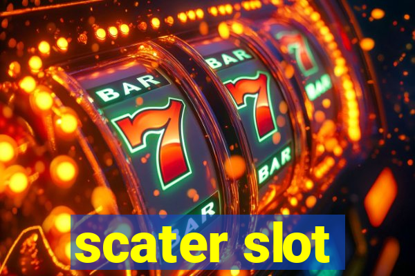 scater slot