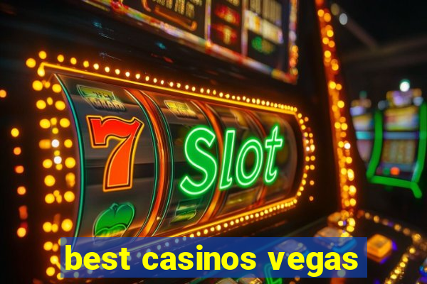 best casinos vegas