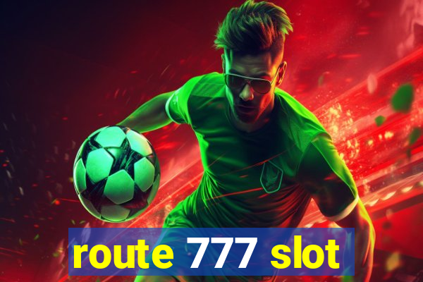 route 777 slot