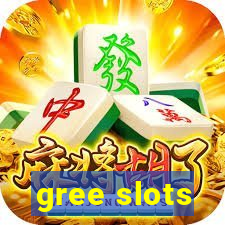 gree slots