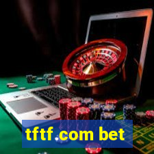 tftf.com bet