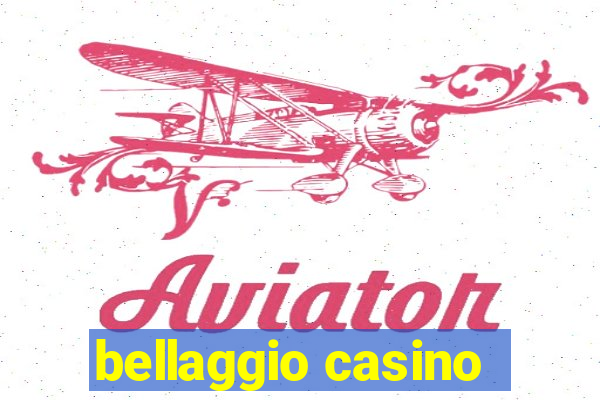 bellaggio casino