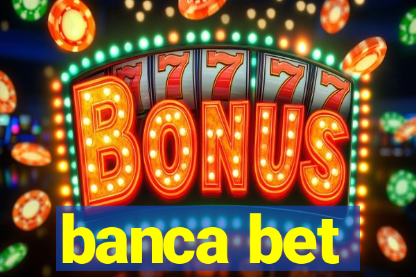 banca bet