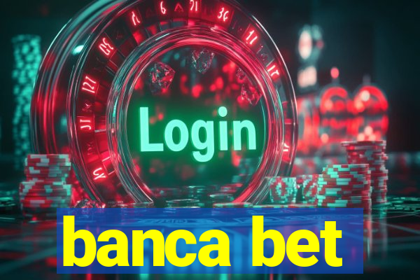 banca bet