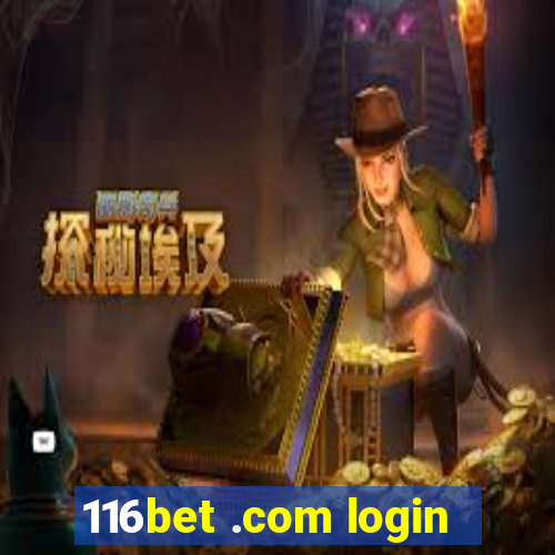 116bet .com login