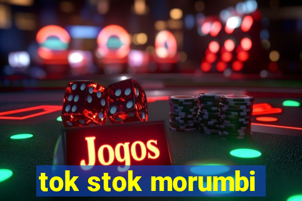 tok stok morumbi