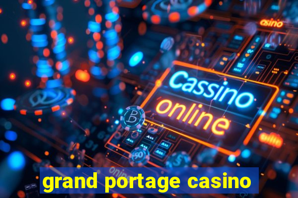 grand portage casino